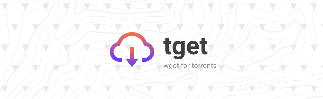 tget is wget for torrents